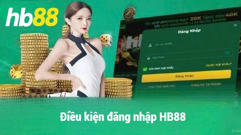 Ghi nhớ các điều kiện đăng nhập HB88 sẽ giúp ích cho bạn