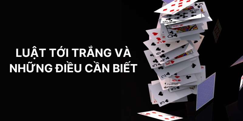 Luật tới trắng và những điều cần biết